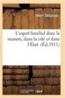 Image for L&#39;Esprit Familial Dans La Maison, Dans La Cite Et Dans l&#39;Etat