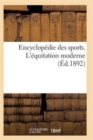 Image for Encyclopedie Des Sports. l&#39;Equitation Moderne