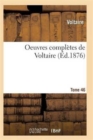 Image for Oeuvres Completes de Voltaire. Tome 46