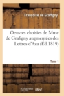 Image for Oeuvres Choisies de Mme de Grafigny Augmentees Des Lettres d&#39;Aza. Tome 1
