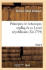 Image for Principes de Botanique, Expliques Au Lycee Republicain