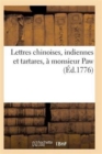 Image for Lettres Chinoises, Indiennes Et Tartares, A Monsieur Paw, Par Un Benedictin