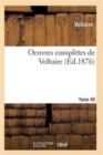 Image for Oeuvres Completes de Voltaire. Tome 40