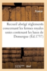 Image for Recueil Abrege Des Reglements Concernant Les Fermes Royales Unies Contenant Les Baux de Domergue
