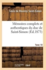 Image for Memoires Complets Et Authentiques Du Duc de Saint-Simon Tome 10