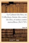 Image for Le Cabinet Des Fees, Ou Collection Choisie Des Contes Des Fees, Et Autres Contes Merveilleux T39