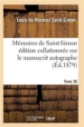 Image for Memoires de Saint-Simon Edition Collationnee Sur Le Manuscrit Autographe Tome 36