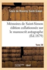 Image for Memoires de Saint-Simon Edition Collationnee Sur Le Manuscrit Autographe Tome 26