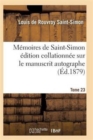 Image for Memoires de Saint-Simon Edition Collationnee Sur Le Manuscrit Autographe Tome 23