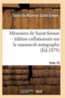 Image for Memoires de Saint-Simon Edition Collationnee Sur Le Manuscrit Autographe Tome 16