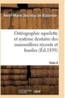 Image for Osteographie Comparee Du Squelette Et Du Systeme Dentaire Des Mammiferes Tome 4