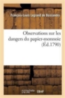 Image for Observations Sur Les Dangers Du Papier-Monnoie &amp; Sur l&#39;Insuffisance de Cette Ressource