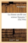 Image for La Chimie Est-Elle Une Science Francaise ?