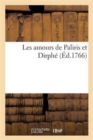 Image for Les Amours de Paliris Et Dirphe