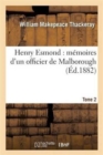 Image for Henry Esmond: Memoires d&#39;Un Officier de Malborough T02