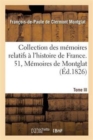 Image for Collection Des M?moires Relatifs ? l&#39;Histoire de France. 51, M?moires de Montglat T03