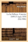 Image for La Loi Falloux, 4 Janvier 1849-15 Mars 1850