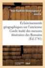 Image for Eclaircissements Geographiques Sur l&#39;Ancienne Gaule