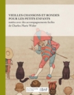 Image for Vieilles Chansons Et Rondes Pour Les Petits Enfants, Notees Avec Des Accompagnements Faciles