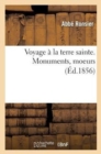 Image for Voyage a la Terre Sainte. Monuments, Moeurs