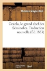 Image for Oc?ola, Le Grand Chef Des S?minoles. Traduction Nouvelle