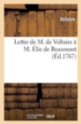 Image for Lettre de M. de Voltaire ? M. ?lie de Beaumont, Avocat Au Parlement, Du 20 Mars 1767
