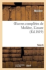 Image for Oeuvres Compl?tes de Moli?re. Tome 6 l&#39;Avare