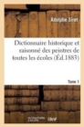 Image for Dictionnaire Historique Et Raisonn? Des Peintres de Toutes Les ?coles. Tome 1