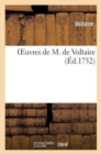Image for Oeuvres de M. de Voltaire (Nouvelle ?dition, Revue, Corrig?e Et Consid?rablement Augment?e)
