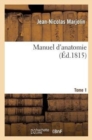Image for Manuel d&#39;Anatomie. Tome 1