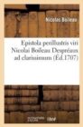 Image for Epistola Perillustris Viri Nicolai Boileau Despr?aux AD Clarissimum D. D. de Lamoignon...