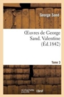 Image for Oeuvres de George Sand. Tome 3. Valentine