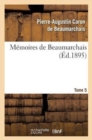 Image for M?moires de Beaumarchais. Tome 5
