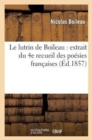 Image for Le Lutrin de Boileau: Extrait Du 4e Recueil Des Po?sies Fran?aises Distribu?es