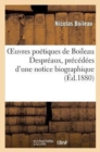 Image for Oeuvres Po?tiques de Boileau Despr?aux, Pr?c?d?es d&#39;Une Notice Biographique Par E. Du Chatenet