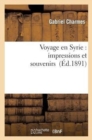 Image for Voyage En Syrie: Impressions Et Souvenirs