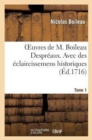 Image for Oeuvres de M. Boileau Despr?aux. Avec Des ?claircissemens Historiques. Tome 1