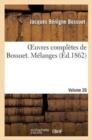Image for Oeuvres Compl?tes de Bossuet. Vol. 26 M?langes