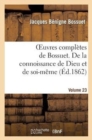 Image for Oeuvres Compl?tes de Bossuet. Vol. 23 de la Connoissance de Dieu Et de Soi-M?me