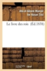 Image for Le livre des rois (facsimile de l&#39;edition de 1838)