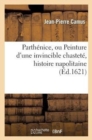 Image for Parth?nice, Ou Peinture d&#39;Une Invincible Chastet?, Histoire Napolitaine
