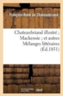 Image for Chateaubriand Illustr? Mackensie Et Autres M?langes Litt?raires