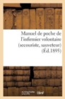 Image for Manuel de Poche de l&#39;Infirmier Volontaire (Secouriste, Sauveteur) : , Delivre Gratuitement A l&#39;Infirmier Volontaire Inscrit