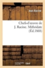 Image for Chefs-d&#39;Oeuvre de J. Racine. Mithridate