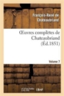 Image for Oeuvres Compl?tes de Chateaubriand. Volume 07