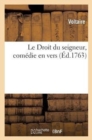 Image for Le Droit Du Seigneur, Com?die En Vers. Repr?sent?e Pour La Premi?re Fois