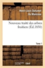Image for Nouveau Trait? Des Arbres Fruitiers.Tome 1