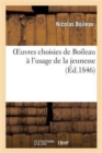 Image for Oeuvres Choisies de Boileau ? l&#39;Usage de la Jeunesse