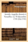 Image for Armide, Trag?die Donn?e ? Versailles. Le 30 D?cembre 1745