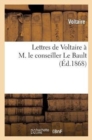 Image for Lettres de Voltaire ? M. Le Conseiller Le Bault